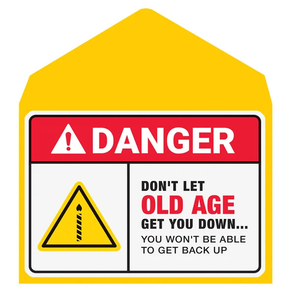 Danger! Old Age Bday Card