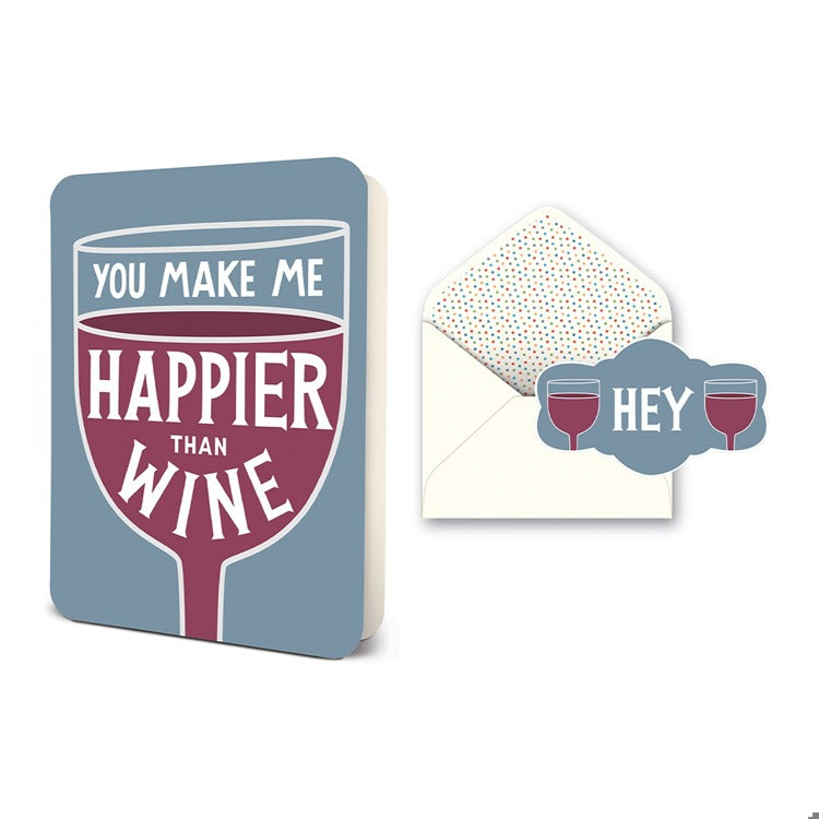 Make Me Happier Than Wine Card