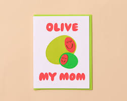 Olive my Mom Card
