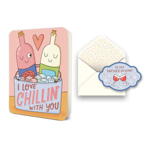 I Love Chillin' With You Card