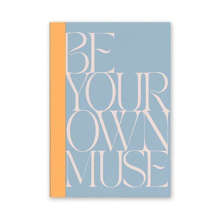 Be Your Own Muse Notebook