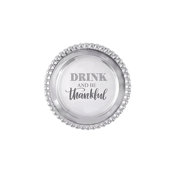 Drink & Be Thankful Wine Plate