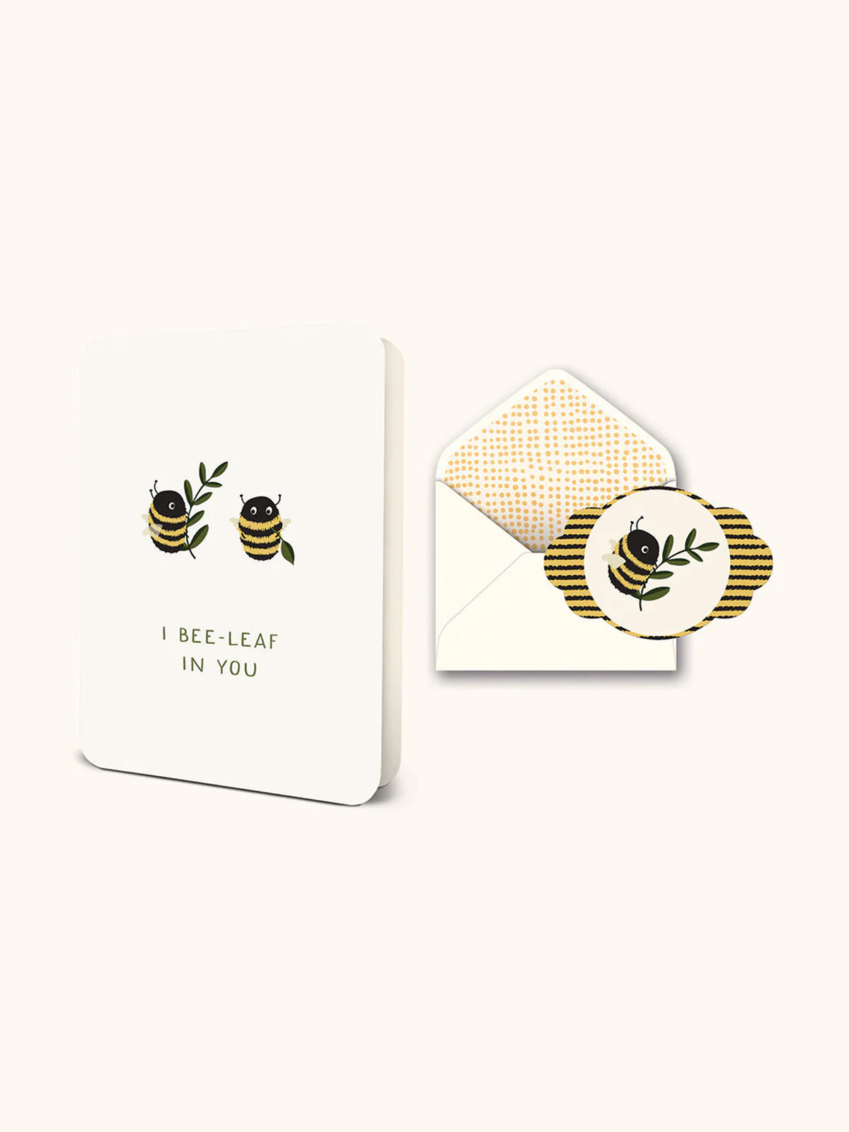I Bee-Leaf In You Card