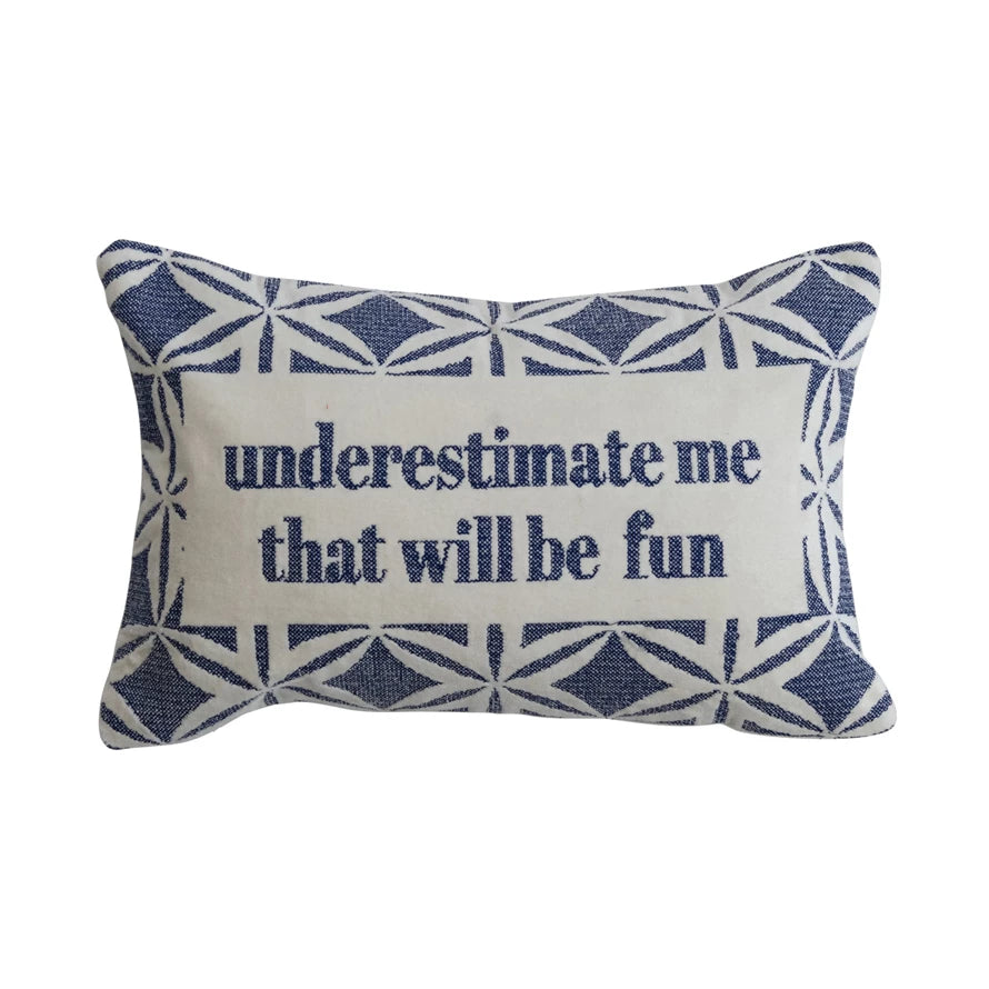 "Underestimate" Lumbar Pillow