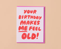 Feel Old Birthday Card