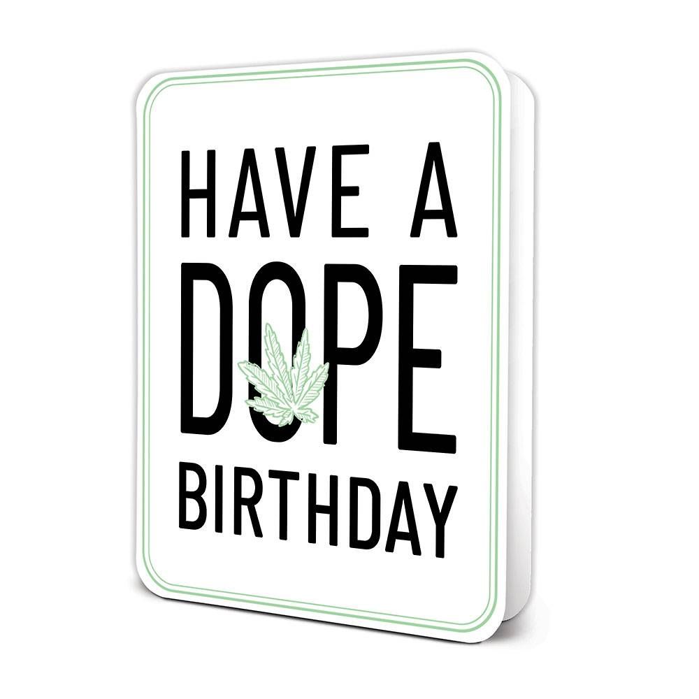 Have A Dope Birthday Card