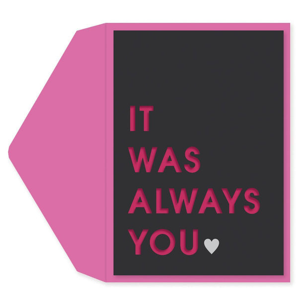 It Was Always You Card